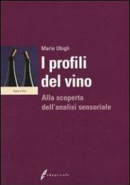 I profili del vino. Alla scoperta dell'analisi sensoriale