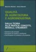 Qualità in agricoltura e agroindustria. Dalla teoria alla pratica: concetti, modelli, strumenti