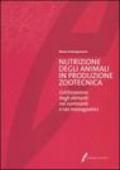 Nutrizione degli animali in produzione zootecnica. L'utilizzazione degli alimenti nei ruminanti e nei monogastrici