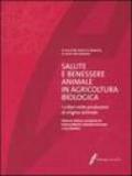 Salute e benessere animale in agricoltura biologica. I criteri nelle produzioni di origine animale