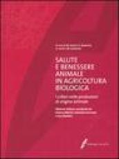 Salute e benessere animale in agricoltura biologica. I criteri nelle produzioni di origine animale