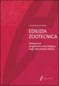 Edilizia zootecnica. Innovazione progettuale e tecnologica negli allevamenti italiani