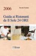 Guida ai ristoranti de Il Sole 24 Ore 2006. Locali top, trattorie, pizzerie, wine bar e microbirrerie, street food