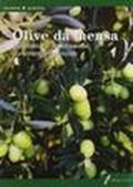 Olive da mensa. Coltivazione, lavorazione, commercializzazione