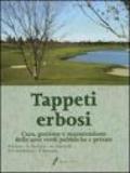Tappeti erbosi. Cura, gestione e manutenzione delle aree verdi pubbliche e private