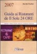 Guida ai ristoranti de Il Sole 24 Ore 2007. Locali top, trattorie, pizzerie, wine bar e microbirrerie, street food