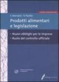 Prodotti alimentari e legislazione. Obblighi per le imprese e ruolo del controllo ufficiale. Con CD-ROM