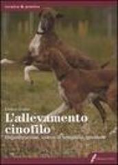 L'allevamento cinofilo. Organizzazione, criteri di selezione, gestione