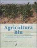 Agricoltura blu. La via italiana dell'agricoltura conservativa. Principi, tecnologie e metodi per una produzione sostenibile