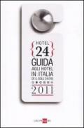 Hotel 24. Guida agli hotel in Italia de Il Sole 24 Ore 2011