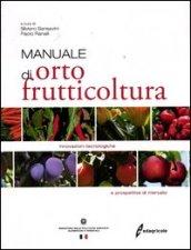 Manuale di ortofrutticoltura. Innovazioni tecnologiche e prospettive di mercato