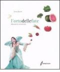 L' orto delle fate. Manuale di orticoltura