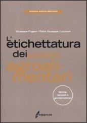 L'etichettatura dei prodotti agroalimentari. Norme, sanzioni e giurisprudenza