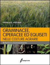 Graminacee, ciperacee ed equiseti nelle colture agrarie. Botanica e riconoscimento