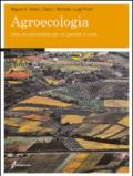 Agroecologia. Una via percorribile per un pianeta in crisi