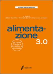 Alimentazione 3.0. La nuova frontiera tra salute e sicurezza