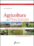 Agricoltura di precisione. Metodi e tecnologie per migliorare l'efficienza e la sostenibilità dei sistemi colturali