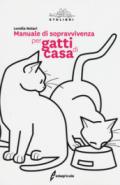 Manuale di sopravvivenza per gatti di casa