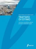 Trattato di estimo. Generale, immobiliare, agrario, forestale, ambientale, legale