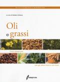 Oli e grassi. Fonti oleaginose per gli utilizzi food e non food