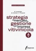 Strategia di mercato e gestione dell'impresa vitivinicola