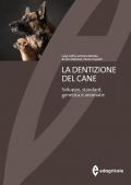 La dentizione del cane. Sviluppo, standard, genetica e anomalie