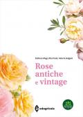 Rose antiche e vintage. Ediz. a colori