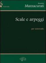 Scale e arpeggi, per violoncello. Per le Scuole superiori