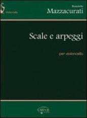 Scale e arpeggi, per violoncello. Per le Scuole superiori