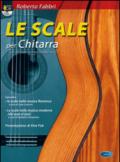 Le scale per chitarra. Con CD Audio