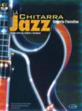 La chitarra jazz. Ciò che serve per studiare ed insegnare. Con CD