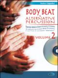 Body beat & alternative percussions. Con CD Audio. 2.