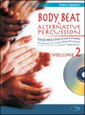 Body beat & alternative percussions. Con CD Audio. 2.