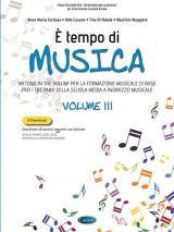 È tempo di musica. Metodo per la formazione musicale di base. Per la Scuola media vol.3