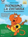 Suoniamo la chitarra. Metodo facile per piccoli chitarristi. Con CD-Audio