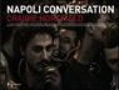 Craigie Horsfield. Napoli conversation. Ediz. italiana e inglese