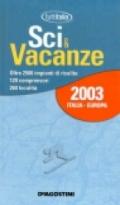 Sci & vacanze 2003. Italia-Europa