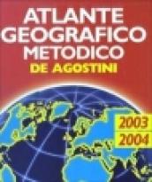 Atlante geografico metodico De Agostini 2003-2004
