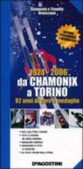 1924-2006. Da Chamonix a Torino. 82 anni di gare e medaglie