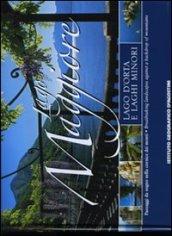 Lago Maggiore, lago d'Orta e laghi minori. Paesaggi da sogno nella cornice dei monti. Ediz. italiana e inglese