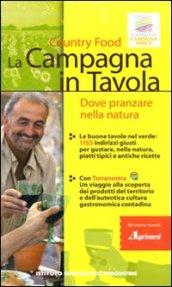 La campagna in tavola. Dove pranzare nella natura. Country food. Con CD-ROM