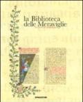 La biblioteca delle meraviglie. 400 anni di Ambrosiana. Ediz. italiana e inglese