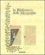 La biblioteca delle meraviglie. 400 anni di Ambrosiana. Ediz. italiana e inglese