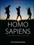 Homo sapiens. Il cammino dell'umanità