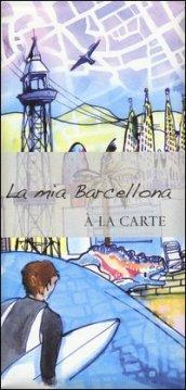 La mia Barcellona. A la carte