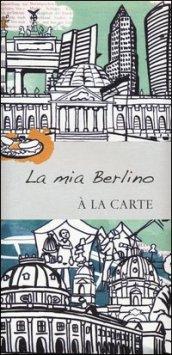 La mia Berlino. A la carte