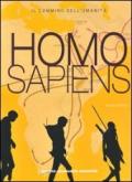 Homo sapiens. Il cammino dell'umanità. Ediz. illustrata