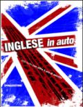Inglese in auto. Con CD Audio