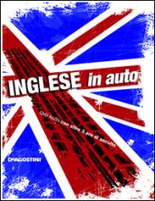 Inglese in auto. Con CD Audio