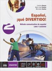 Español, ¡que divertido! Libro del alumno y cuaderno. Con e-book. Con espansione online. Vol. 2